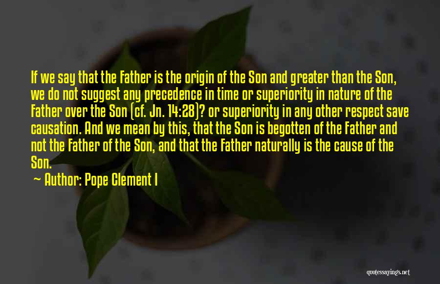 Pope Clement Quotes By Pope Clement I