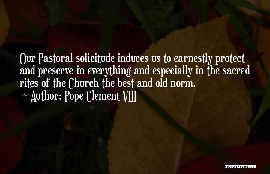 Pope Clement Quotes By Pope Clement VIII