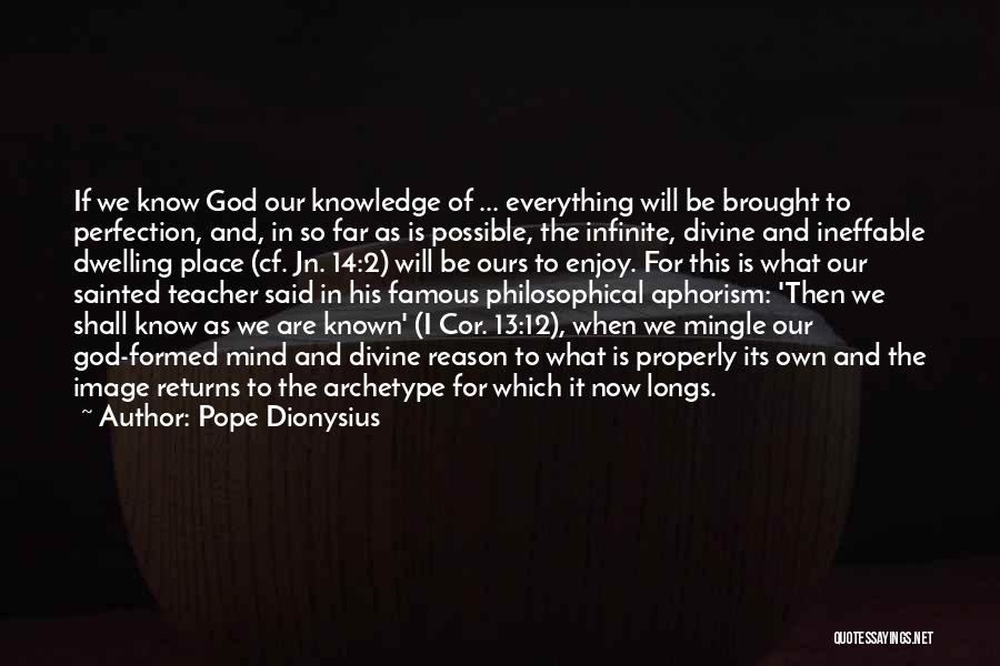 Pope Dionysius Quotes 856943