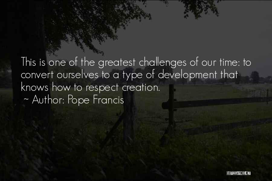 Pope Francis Environment Quotes By Pope Francis