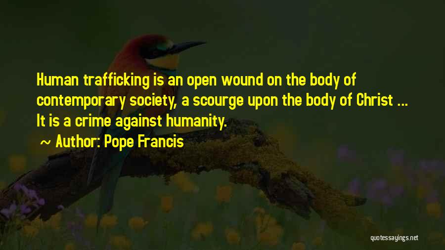 Pope Francis Human Trafficking Quotes By Pope Francis