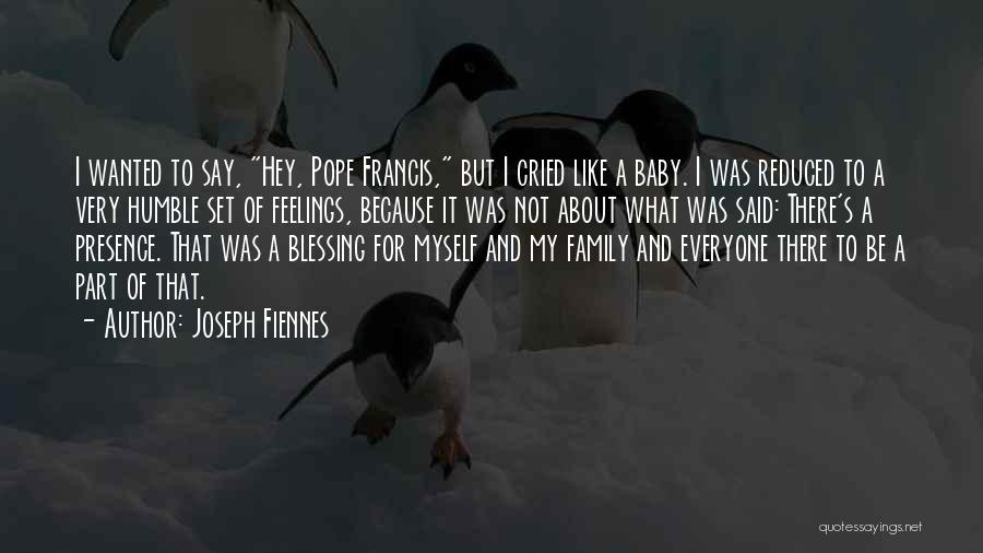 Pope Francis I Quotes By Joseph Fiennes