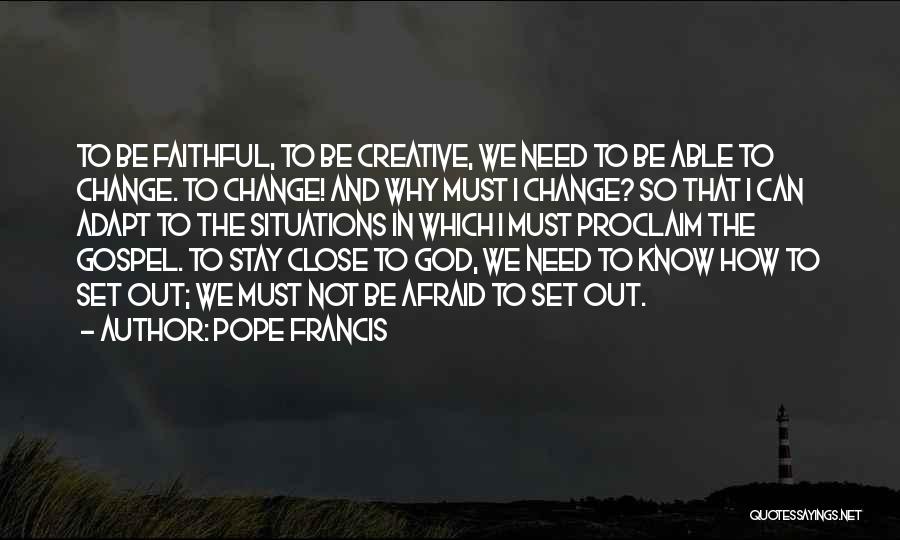 Pope Francis I Quotes By Pope Francis