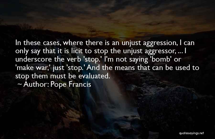 Pope Francis I Quotes By Pope Francis