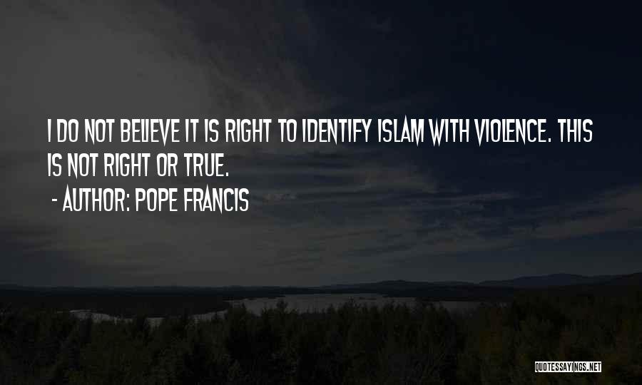 Pope Francis I Quotes By Pope Francis