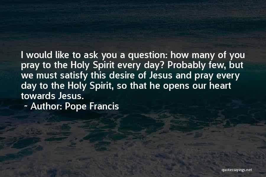 Pope Francis I Quotes By Pope Francis