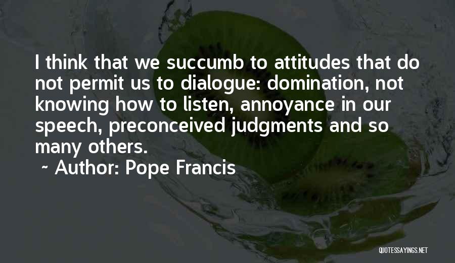 Pope Francis I Quotes By Pope Francis