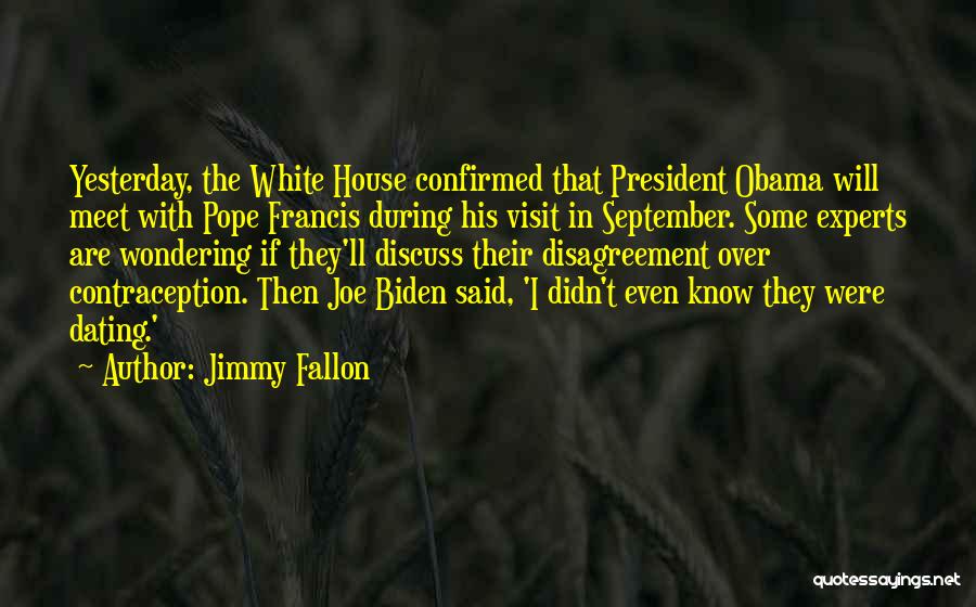 Pope Francis Us Visit Quotes By Jimmy Fallon