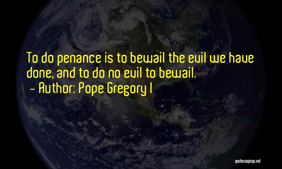 Pope Gregory I Quotes 521807