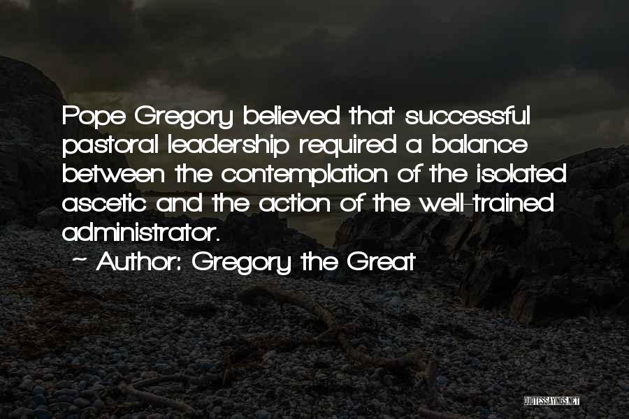 Pope Gregory Quotes By Gregory The Great