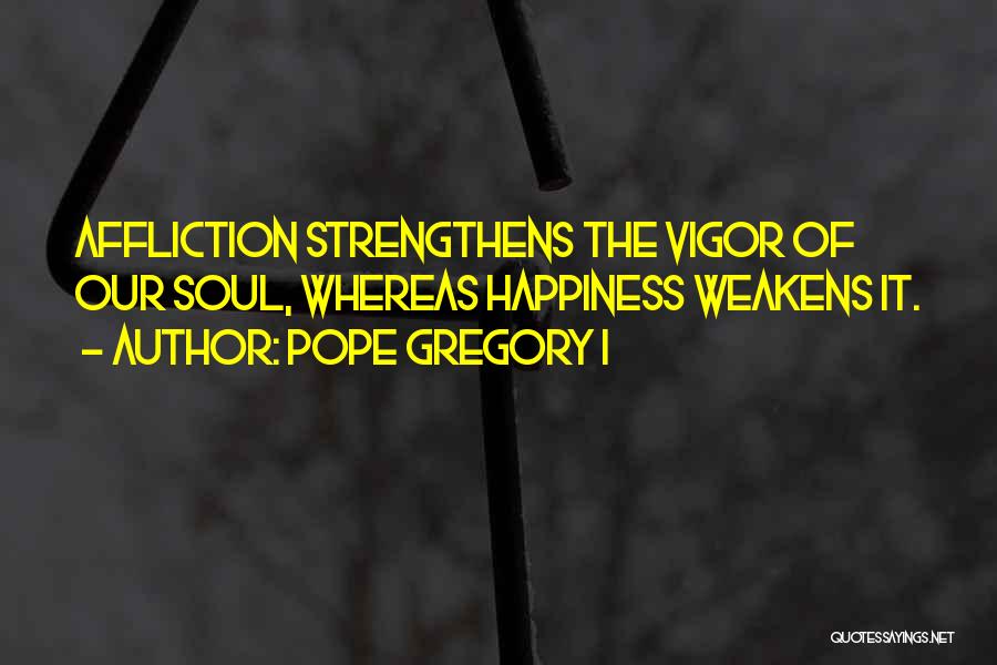 Pope Gregory Quotes By Pope Gregory I