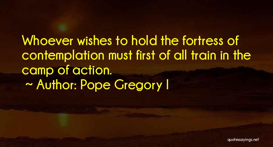 Pope Gregory Quotes By Pope Gregory I