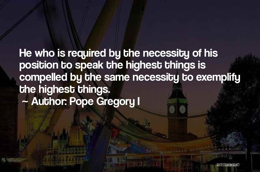 Pope Gregory Quotes By Pope Gregory I