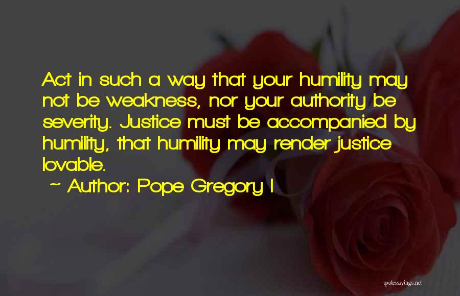 Pope Gregory Quotes By Pope Gregory I