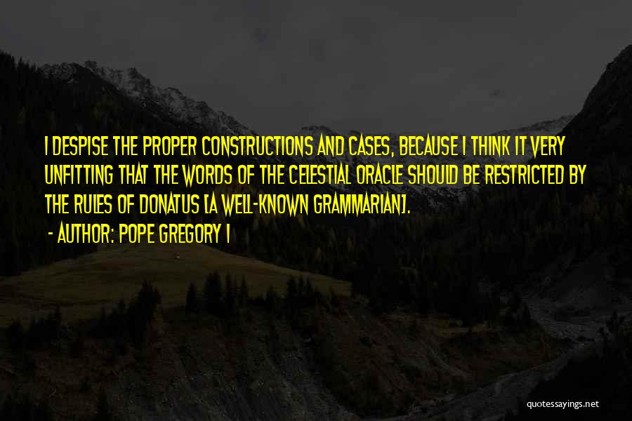 Pope Gregory Quotes By Pope Gregory I