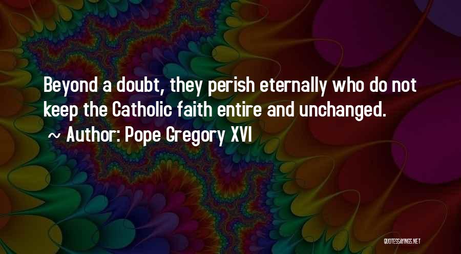 Pope Gregory Quotes By Pope Gregory XVI