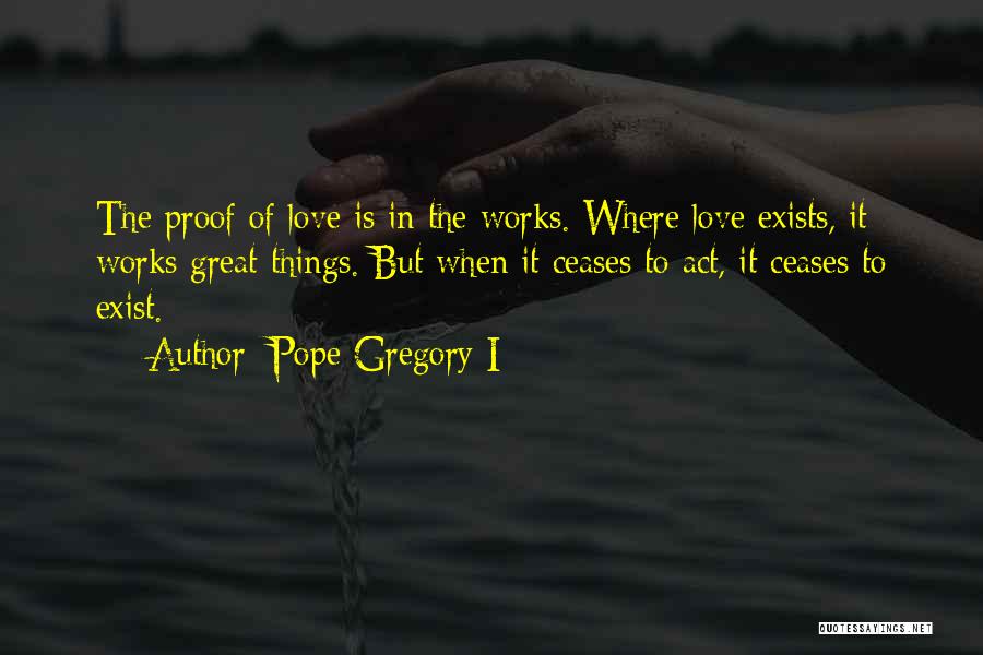 Pope Gregory The Great Quotes By Pope Gregory I