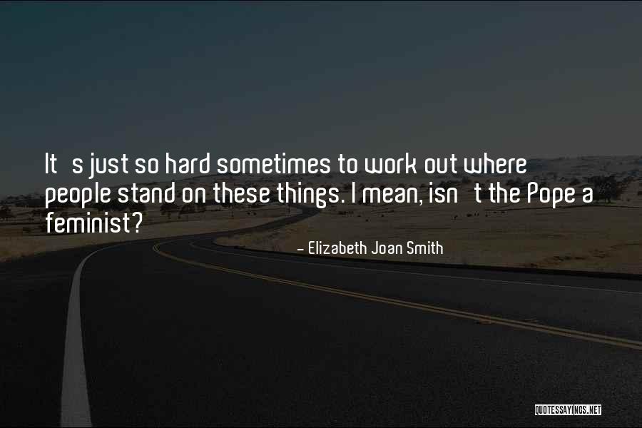 Pope Joan Quotes By Elizabeth Joan Smith Pope Joan Quotes By Elizabeth Joan Smith