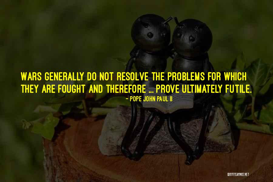 Pope John Paul II Quotes 992722 Pope John Paul II Quotes 992722