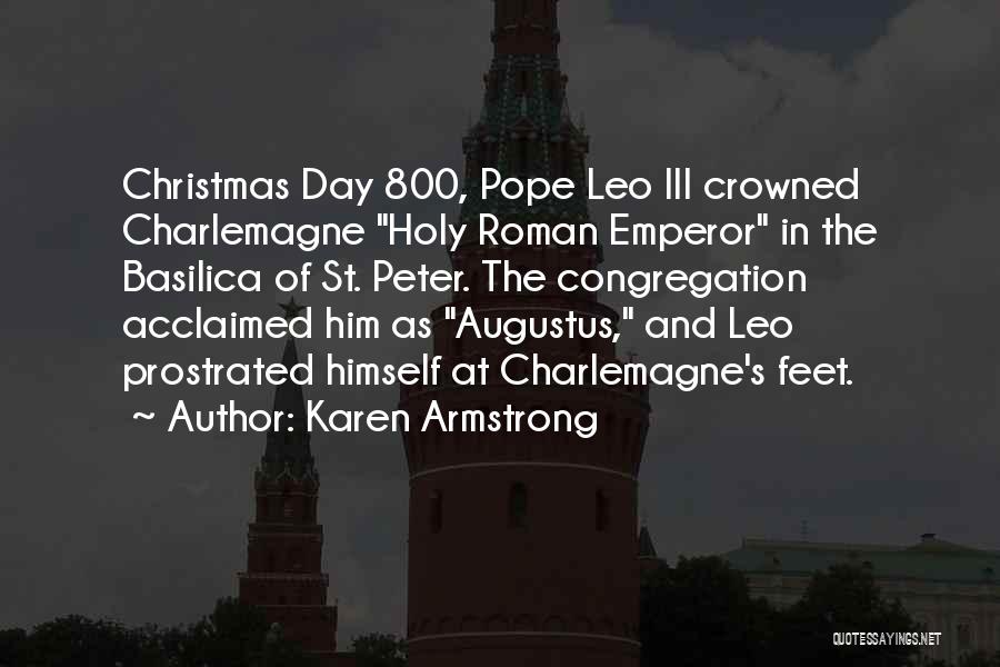Pope Leo Iii Quotes By Karen Armstrong