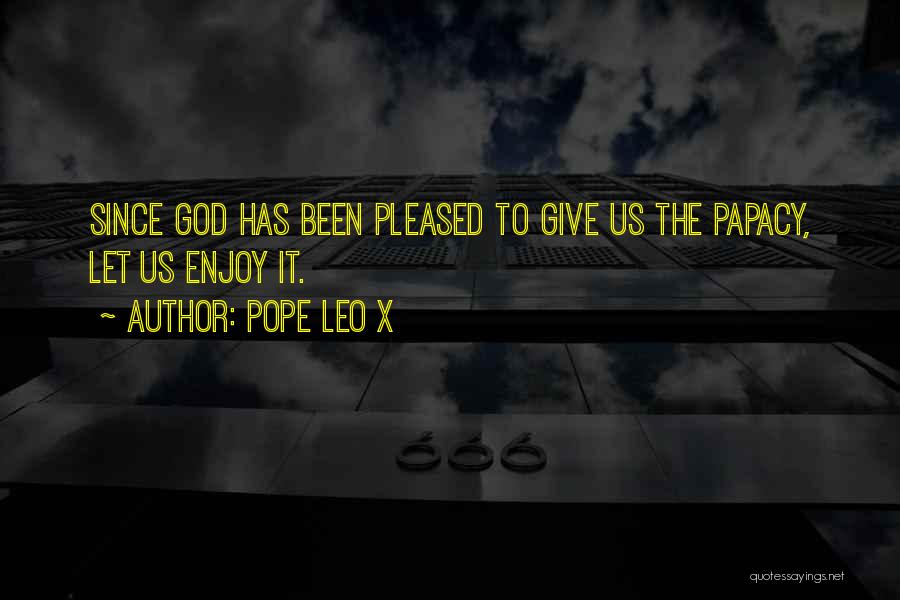 Pope Leo X Quotes 451118