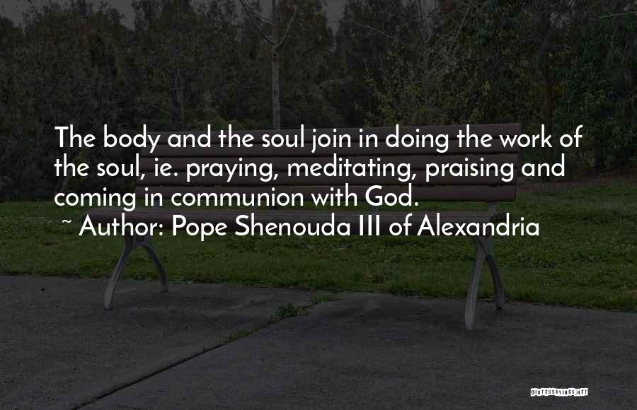 Pope Shenouda III Of Alexandria Quotes 1174667