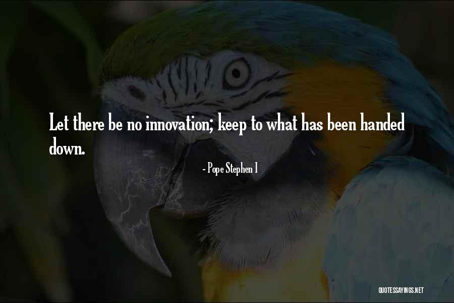 Pope Stephen I Quotes 2100141 Pope Stephen I Quotes 2100141