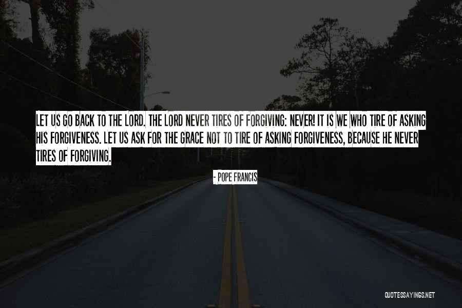 Pope Tire Quotes By Pope Francis Pope Tire Quotes By Pope Francis