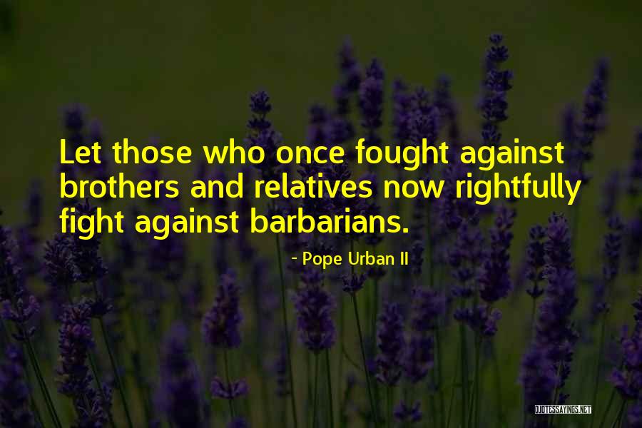 Pope Urban II Quotes 1933596 Pope Urban II Quotes 1933596