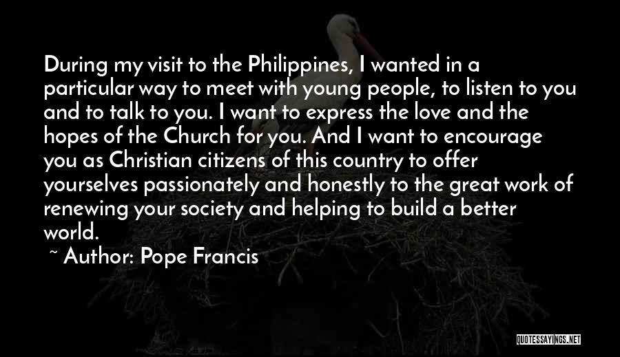 Pope Visit Quotes By Pope Francis