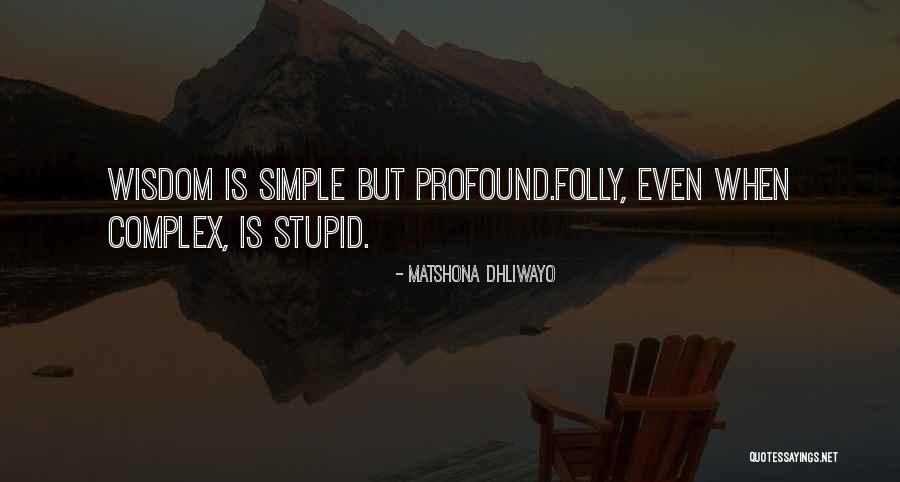 Popelierenhof Quotes By Matshona Dhliwayo Popelierenhof Quotes By Matshona Dhliwayo