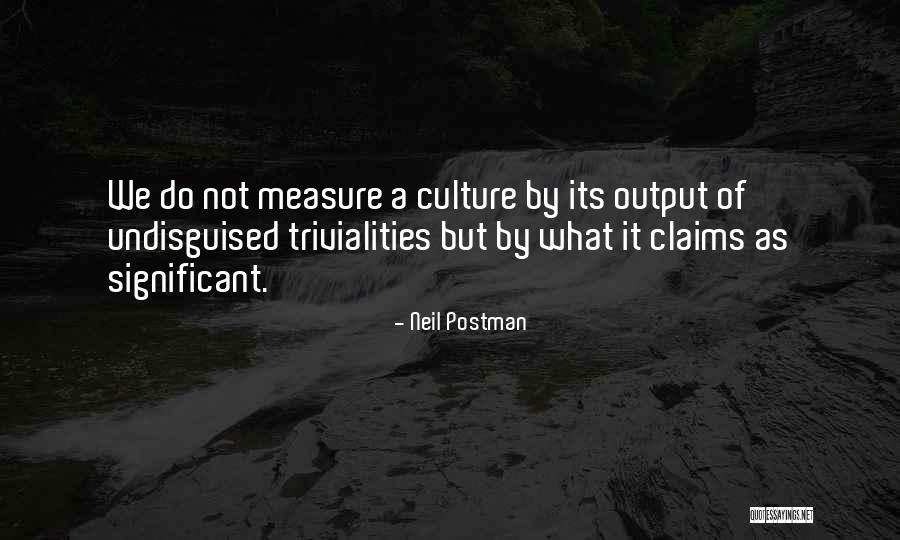 Popeo Pc Quotes By Neil Postman Popeo Pc Quotes By Neil Postman