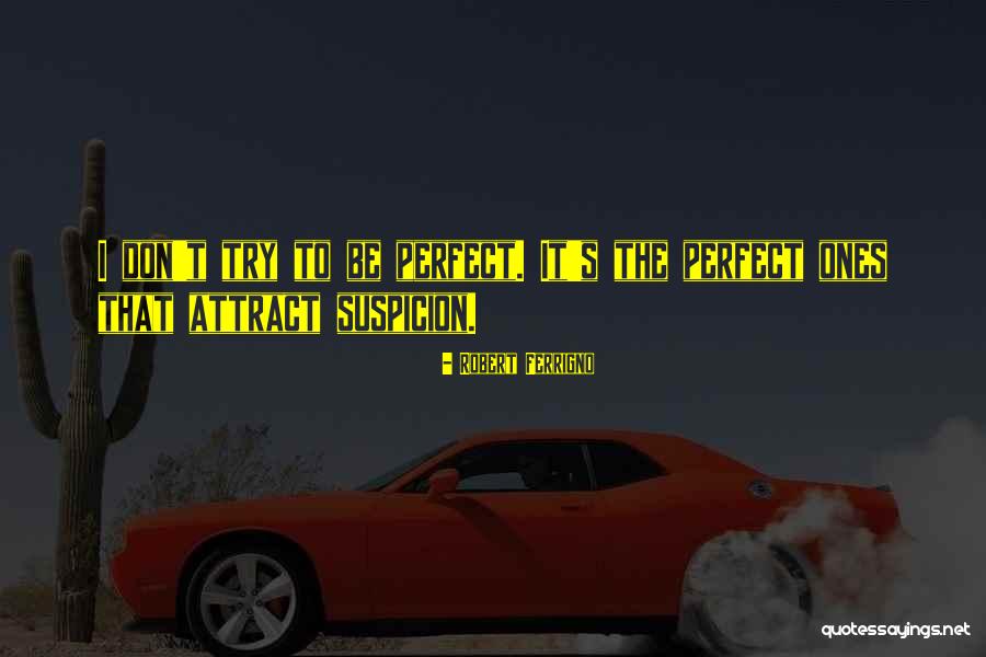 Popery Fragrance Quotes By Robert Ferrigno Popery Fragrance Quotes By Robert Ferrigno