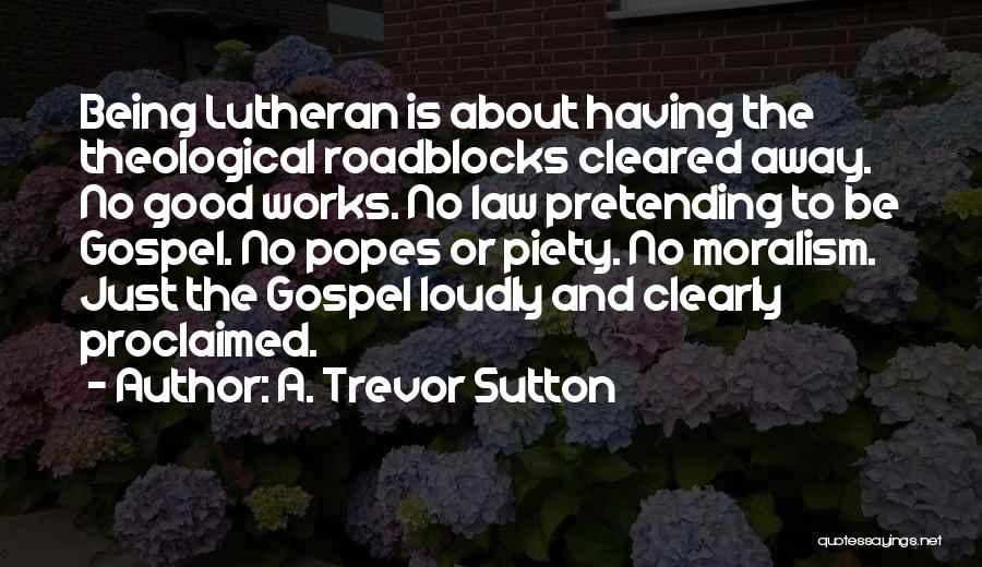 Popes Quotes By A. Trevor Sutton