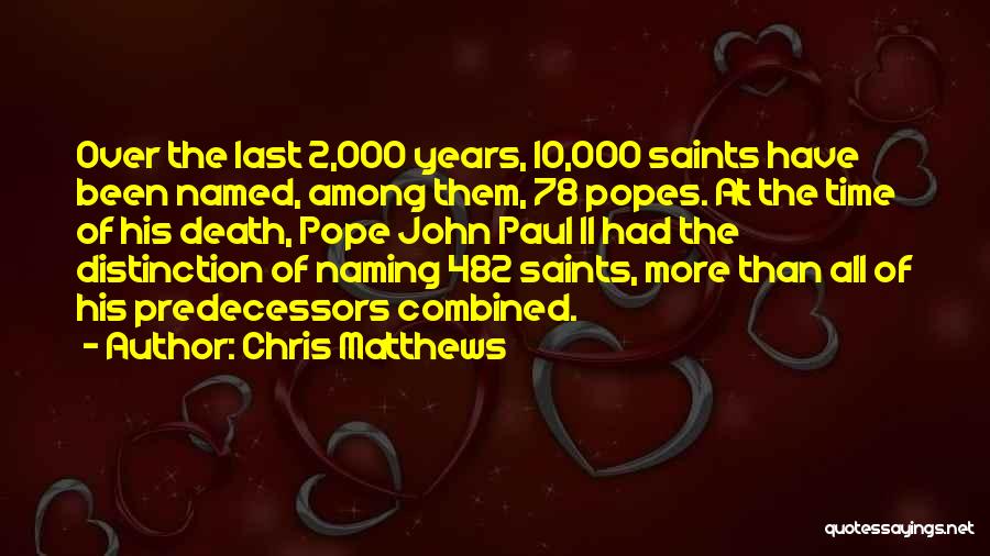 Popes Quotes By Chris Matthews