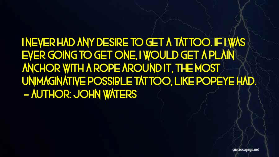 Popeye Quotes By John Waters