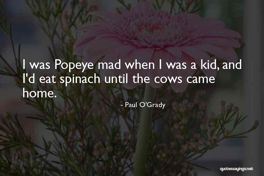 Popeye Quotes By Paul O'Grady