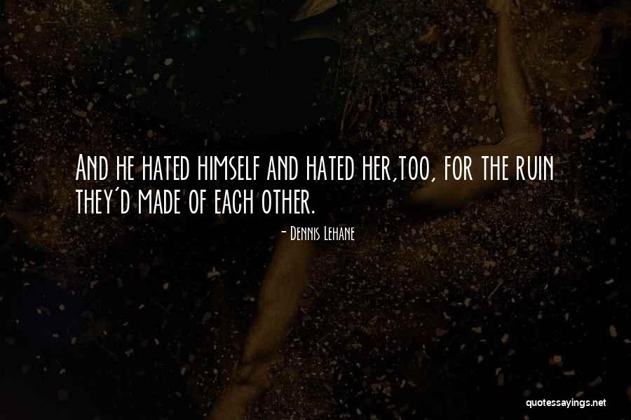 Poporul Arab Quotes By Dennis Lehane