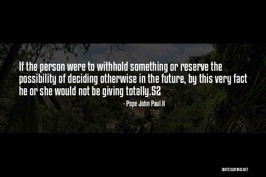 Popovich Wife Quotes By Pope John Paul II Popovich Wife Quotes By Pope John Paul II