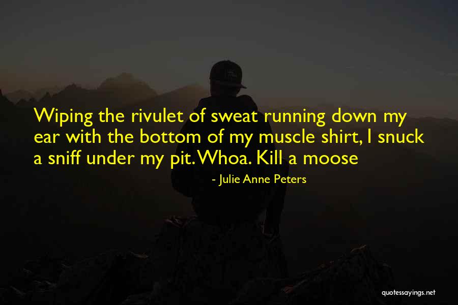 Popowo Quotes By Julie Anne Peters Popowo Quotes By Julie Anne Peters