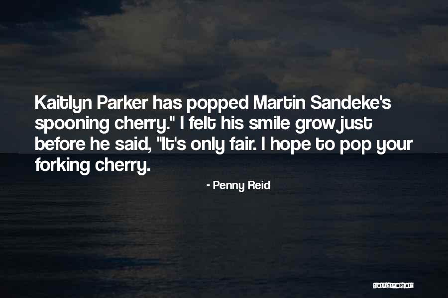 Popped Cherry Quotes By Penny Reid Popped Cherry Quotes By Penny Reid