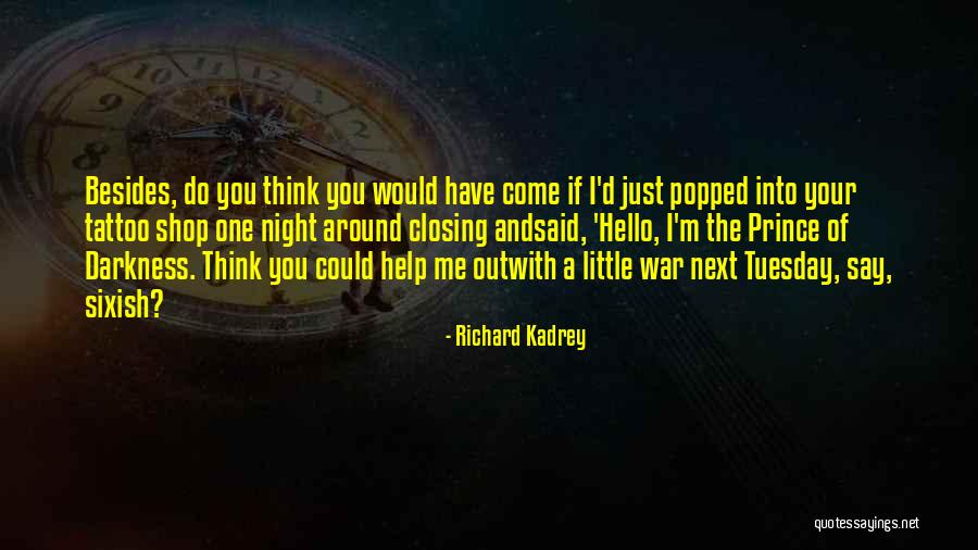 Popped Out To Say Hello Quotes By Richard Kadrey Popped Out To Say Hello Quotes By Richard Kadrey