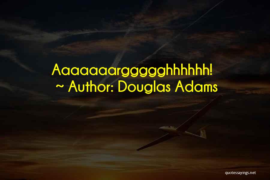 Poppers Trainer Quotes By Douglas Adams