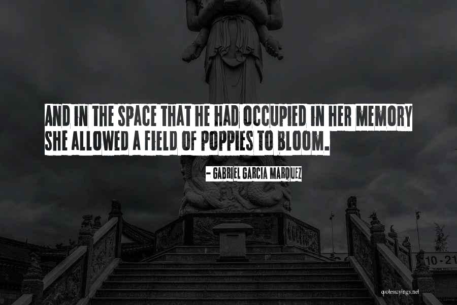 Poppies Quotes By Gabriel Garcia Marquez Poppies Quotes By Gabriel Garcia Marquez