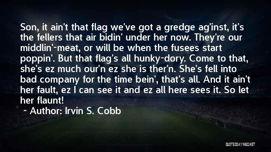 Poppin Quotes By Irvin S. Cobb