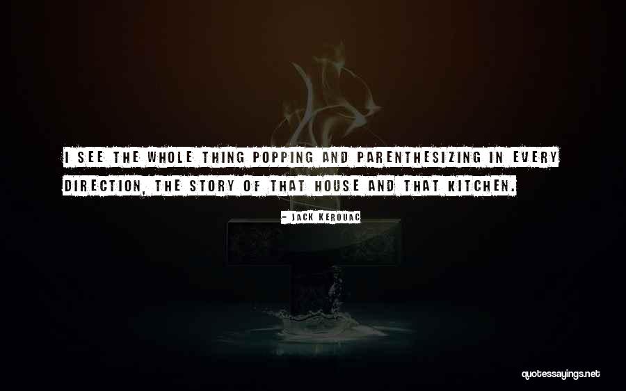 Popping Quotes By Jack Kerouac Popping Quotes By Jack Kerouac