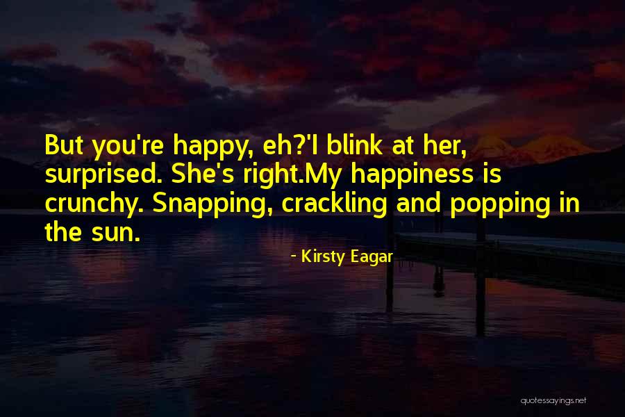 Popping Quotes By Kirsty Eagar Popping Quotes By Kirsty Eagar
