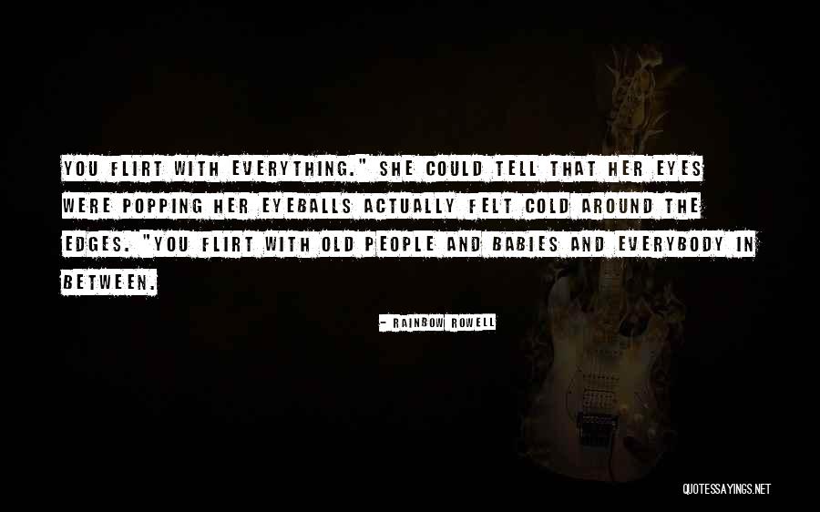 Popping Quotes By Rainbow Rowell Popping Quotes By Rainbow Rowell