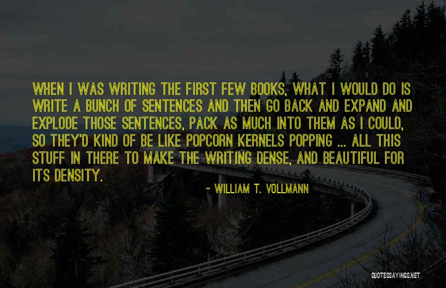Popping Quotes By William T. Vollmann Popping Quotes By William T. Vollmann