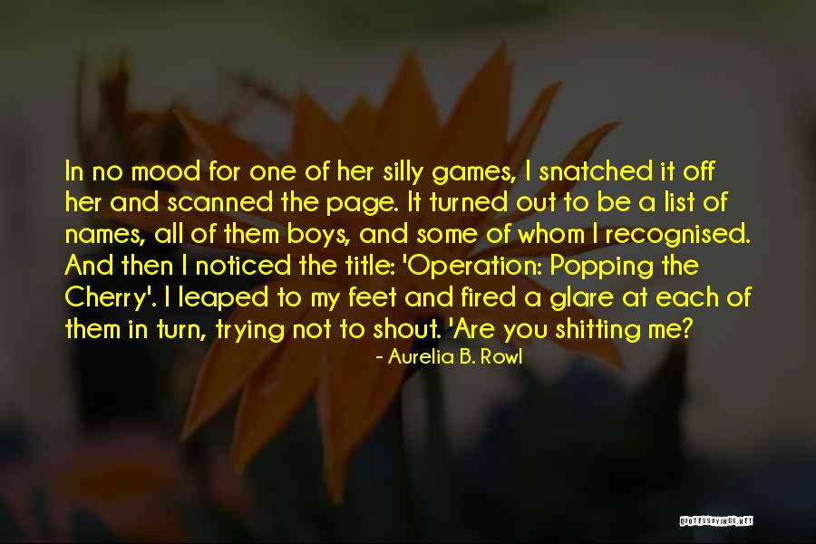 Popping The Cherry Quotes By Aurelia B. Rowl Popping The Cherry Quotes By Aurelia B. Rowl